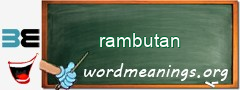 WordMeaning blackboard for rambutan